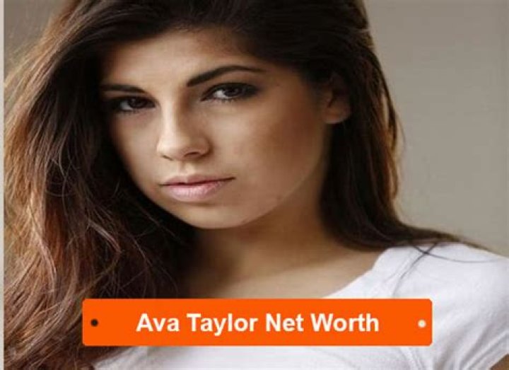 Ava Taylor – Net Worth, Age, Wikipedia, Biography, Height, Family