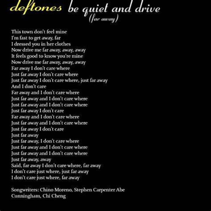Deftones’s
Be Quiet And Drive (Far Away) Lyrics