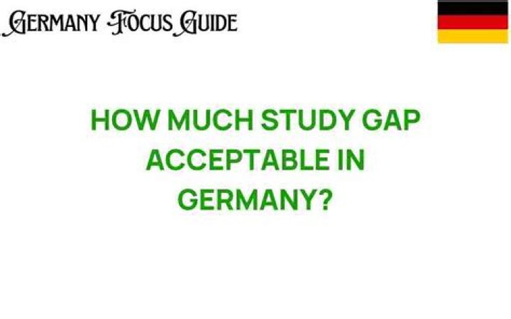 How much study gap is acceptable in germany