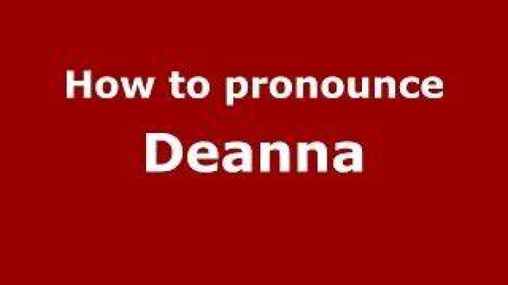 How to pronounce deanna