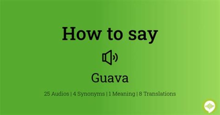 How to pronounce guava