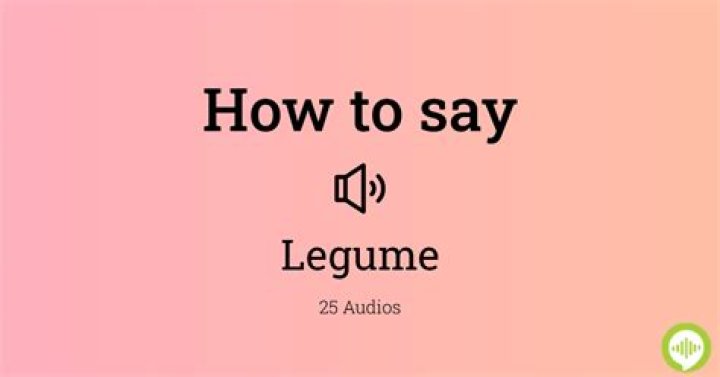 How to pronounce legume