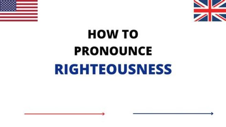 How to pronounce righteousness