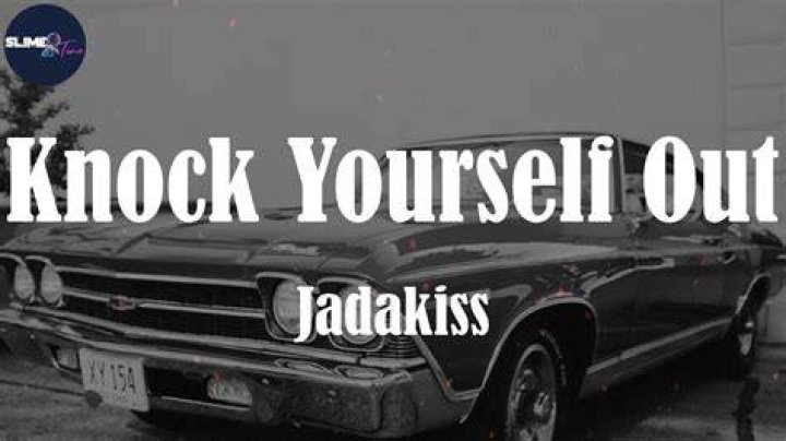 Jadakiss’s
Knock Yourself Out Lyrics