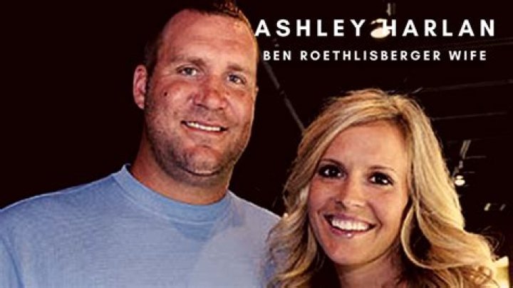 Juicy Details Of How Ashley Harlan’s Marriage to Ben Roethlisberger Made Her Famous