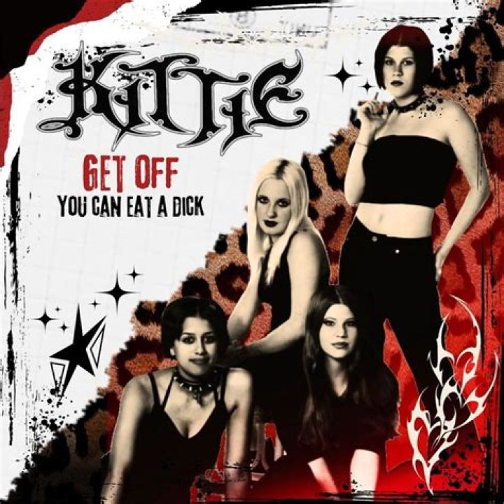 Kittie’s
Get Off (You Can Eat A Dick) Lyrics