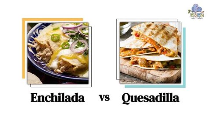 What is the Difference Between Enchilada and Quesadilla